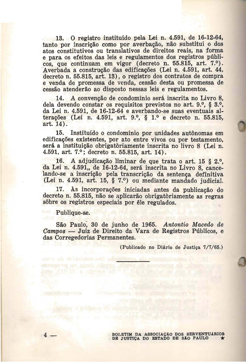 13. O registro instituído pela Lei n. 4.