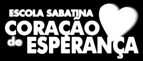 Mensagem 5 Informações Importantes 7 Dia do Compromisso 11 Dia da Escola Sabatina 13 1. Nosso amado Pai celestial 14 2.