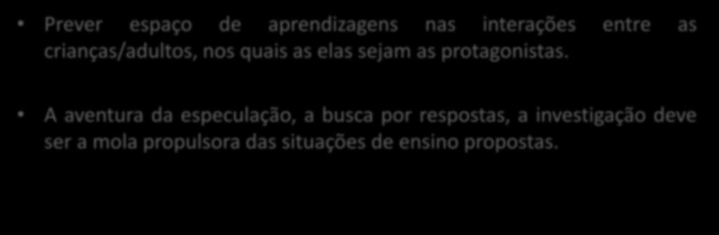 crianças/adultos, nos quais as elas sejam as protagonistas.