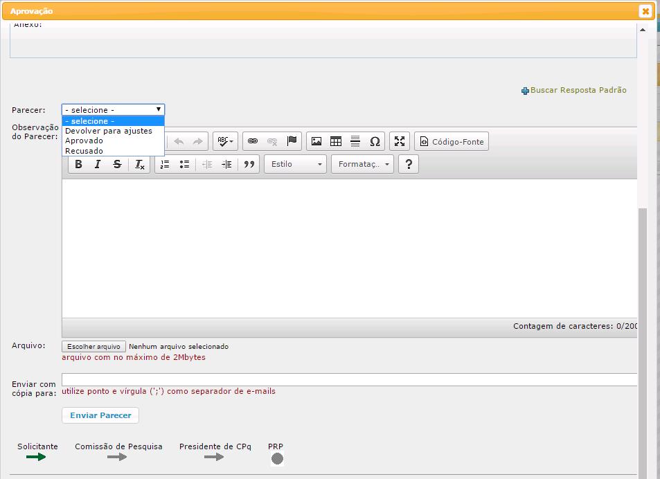 Emitir Parecer da Solicitação Se necessário, faça o upload de arquivos no botão Encontrar Arquivo.