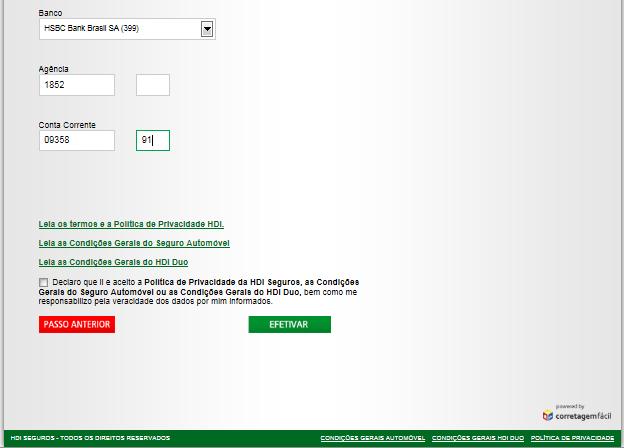 Para maior segurança, estará disponível para o Cliente: Termo de Privacidade Condições Gerais de Automóvel Condições Gerais do HDI Duo Concluído o preenchimento de todas as