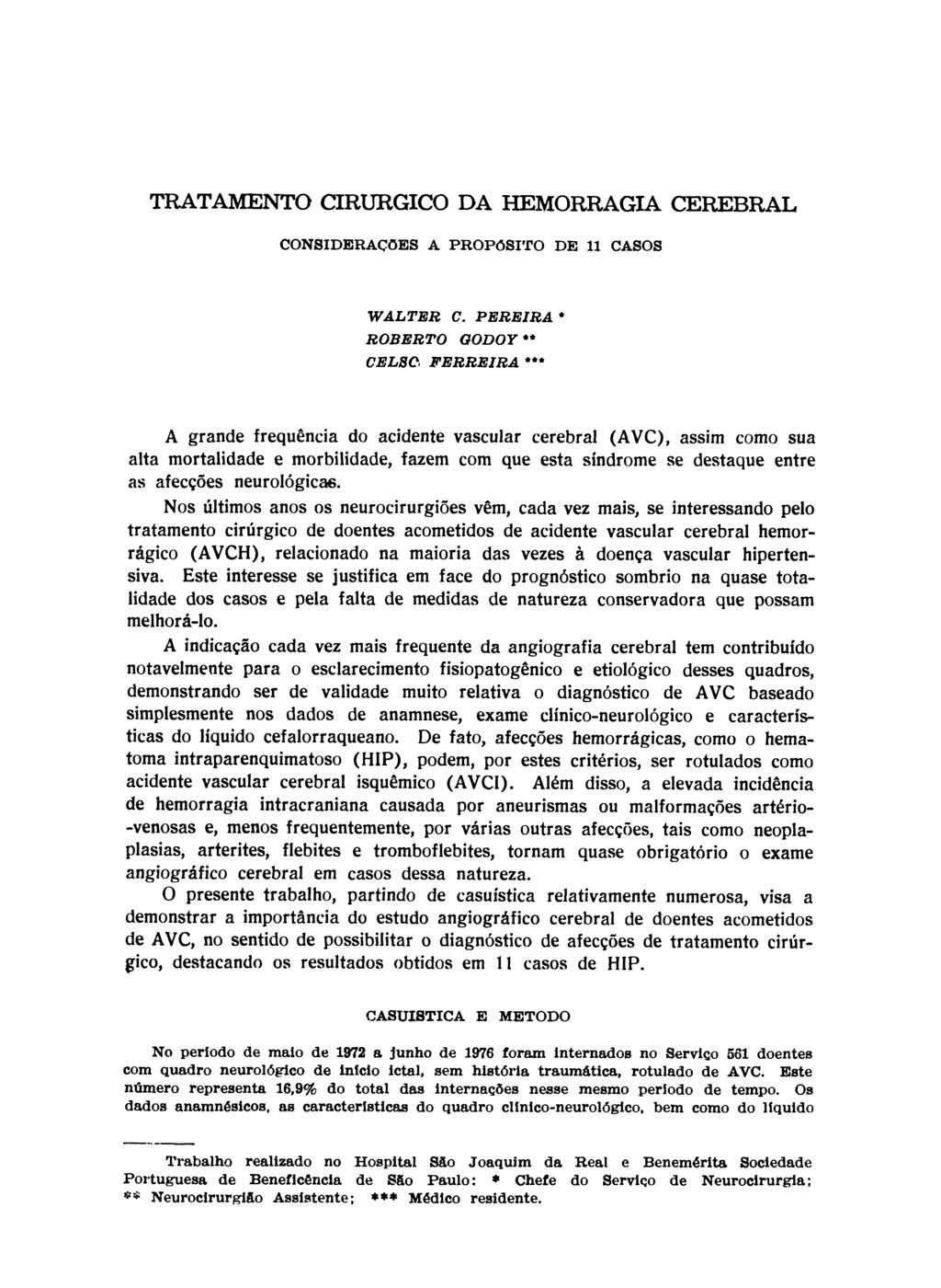 TRATAMENTO CIRÚRGICO DA HEMORRAGIA CEREBRAL CONSIDERAÇÕES A PROPÓSITO DE 11 CASOS WALTER C.
