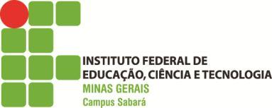 MINISTÉRIO DA EDUCAÇÃO SECRETARIA DE EDUCAÇÃO PROFISSIONAL E TECNOLÓGICA INSTITUTO FEDERAL DE EDUCAÇÃO, CIÊNCIA E TECNOLOGIA DE MINAS