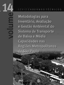 VOLUME 12 INVENTÁRIO DE EMISSÕES E REMOÇÕES ANTRÓPICAS DE GASES DE EFEITO ESTUFA NO MUNICÍPIO DE SÃO PAULO O inventário de Emissões e Remoções de Gases de Efeito Estufa no Município de São Paulo,