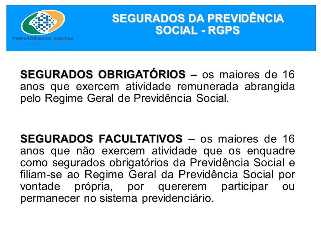 Beneficiários do RGPS (Regime Geral de Prev. Social) Art.