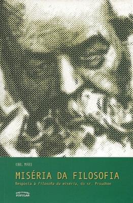 Principais obras de Karl Marx Miséria da filosofia Título original: Misère de la philosophie: réponse à la philosophie de la misère de Proudhon