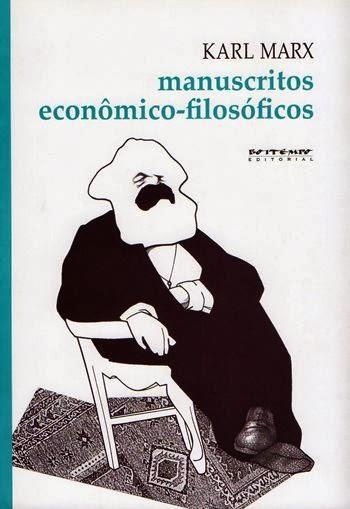 Principais obras de Karl Marx Manuscritos econômicos-filosóficos Título original: Ökonomisch-philosophischen Manuskripte Escrito: 1844.