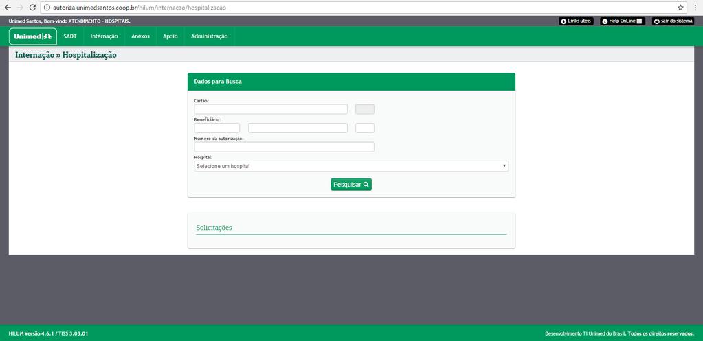 2. Hospitalização Objetivo: Serão listadas as Solicitações de Internação que ainda não tiveram a Hospitalização.