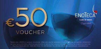 52,25) QUOTA ANUAL - 50,00 MINHO SETÚBAL DOURO ALENTEJO DÃO ALENTEJO Proponha um novo Sócio e receba de oferta um Voucher de 50 Utilize este Voucher em qualquer compra na Revista Enoteca ou em www.