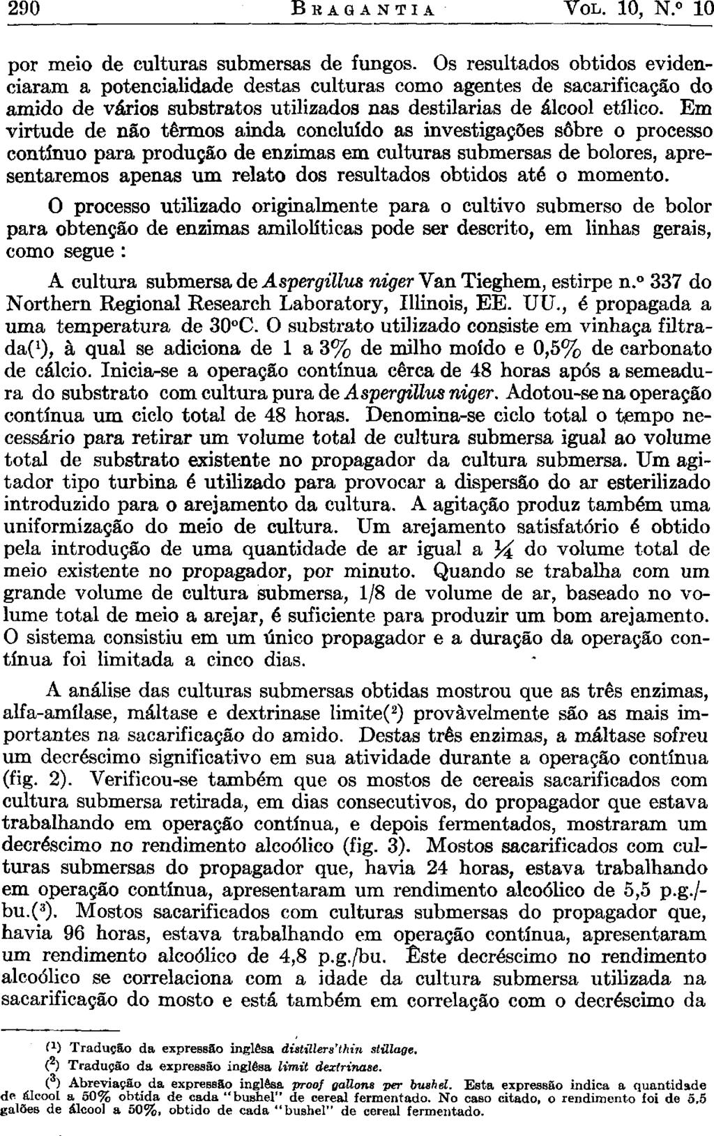 290 BRAGANTIA VOL. 10, N. 10 por meio de culturas submersas de fungos.