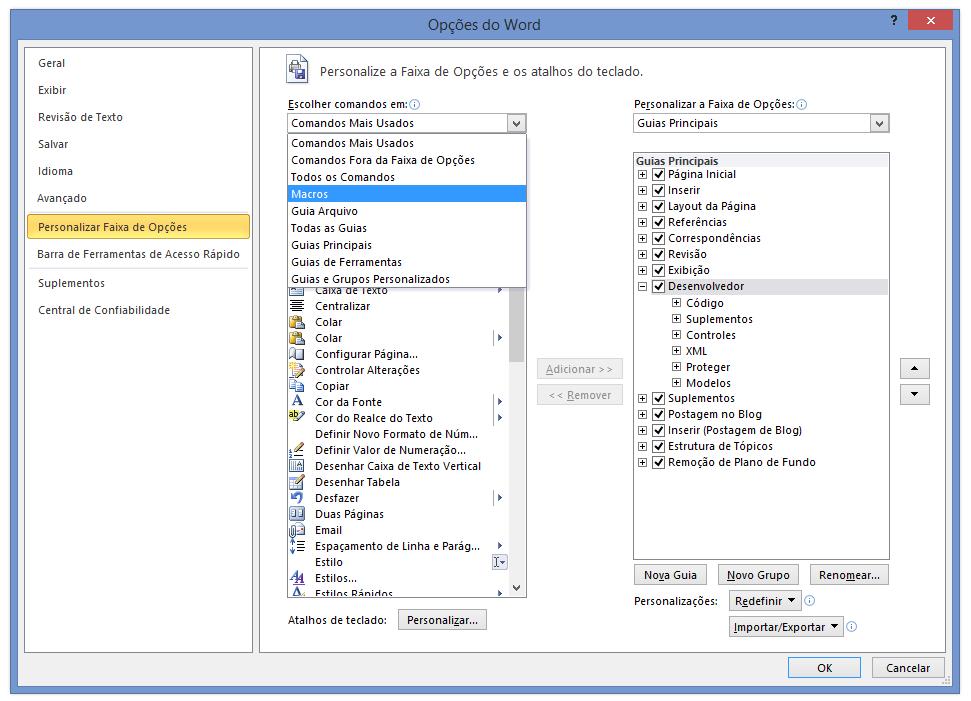 No lado direito da tela em Personalize a Faixa de Opções e os atalhos do teclado, em Escolher comando em:, selecione Macros.
