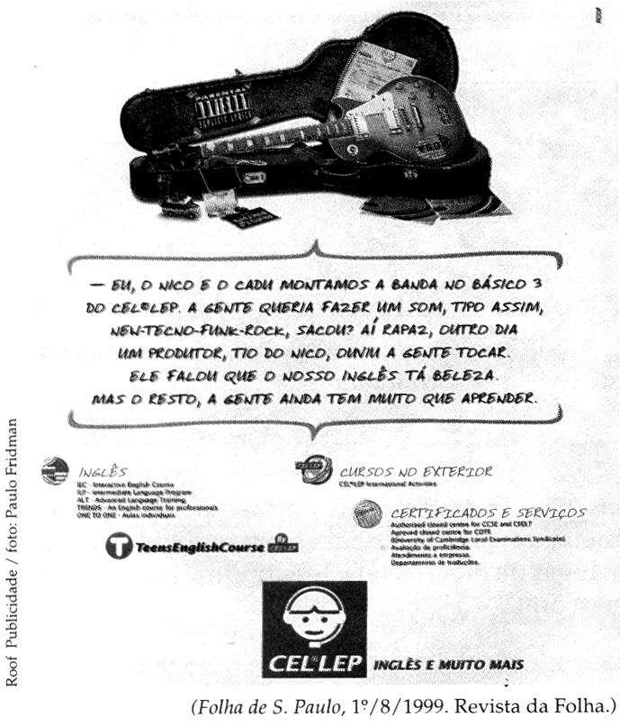 Item 07. Os textos publicitários procuram empregar uma linguagem que seja adequada ao produto que anunciam e ao público que pretendem atingir.