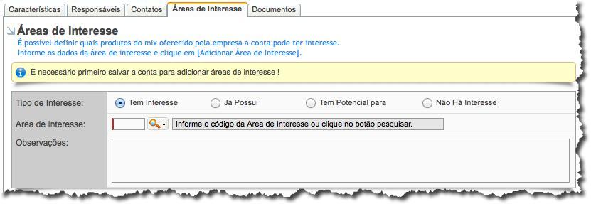 Nesta aba pode-se adicionar informações referente ao interesse do cliente. Esta informação deve estar previamente cadastrada no cadastro de [Áreas de Interesse].