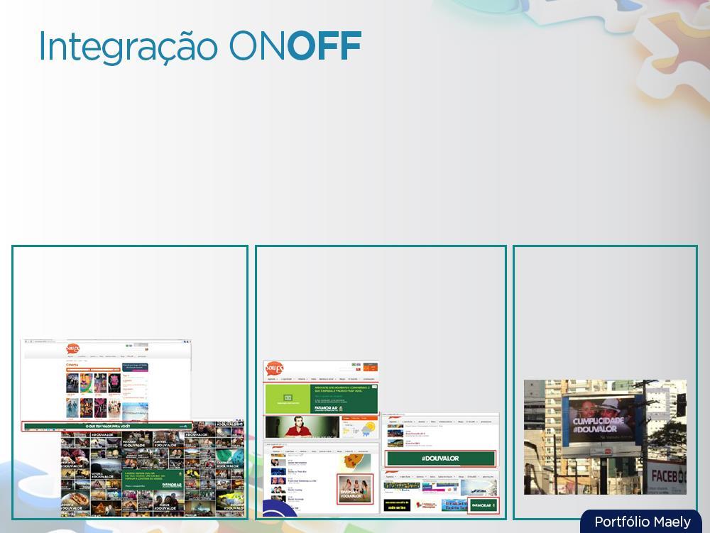 A integração ON + OFF estabelece um canal direto com o público-alvo.