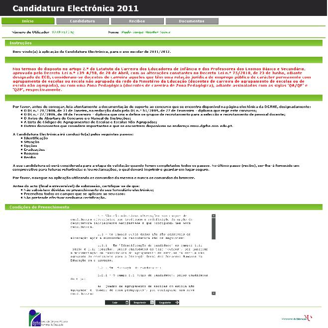 Imagem 3 - Ecrã Inicial É de salientar que pode efectuar a sua Candidatura em vários períodos temporais, desde