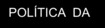 POLÍTICA DA QUALIDADE A Coating Indústria e Comércio Ltda.