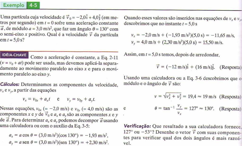 4 Movimento de Projéteis Vamos considerar a seguir, um caso especial de movimento bidimensional: Uma partícula que se move em um plano vertical com velocidade inicial v r 0 e com uma aceleração