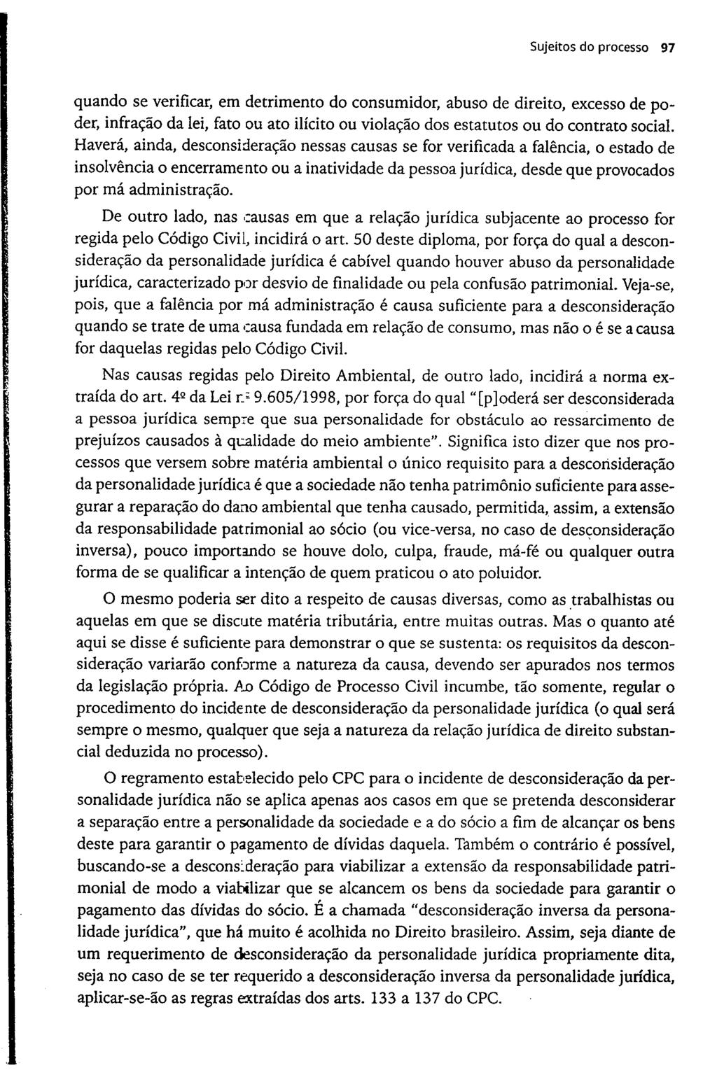 Sujeitos do processo 97 quando se verificar, em detrimento do consumidor, abuso de direito, excesso de poder, infração da lei, fato ou ato ilícito ou violação dos estatutos ou do contrato social.