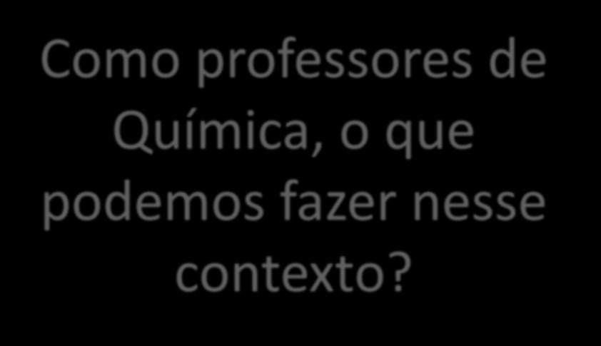 Didática das Ciências. 12ed. Campinas: Papirus, 2008. p.30-31 MORTIMER, E.F.; MACHADO, A.H.; ROMANELLI, L. I.