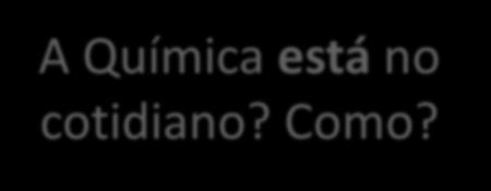 p.21-23 A Química está