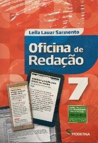 ISBN 9788535719536 SARMENTO, Leila Lauar. Oficina de Redação 7. 5. ed. São Paulo: Moderna, 2016.