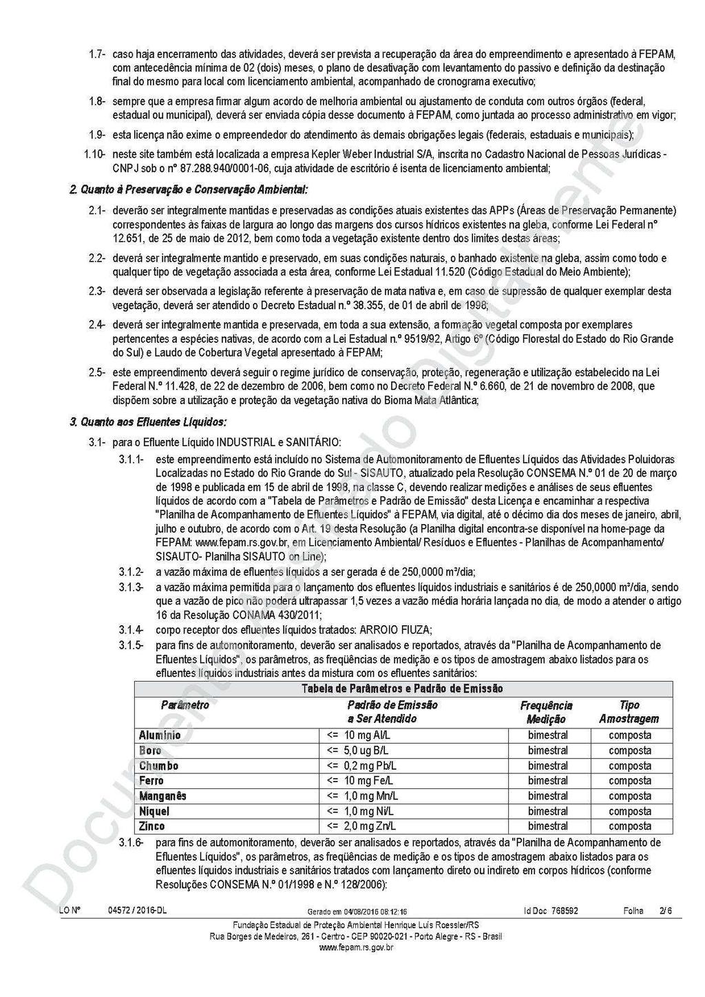 74 ANEXO A LICENÇA DE OPERAÇÃO Figura 36 - Licença de Operação quanto aos efluentes líquidos Fonte: Adaptado da Licença