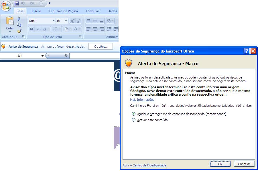 3. FERRAMENTA: webmort@lidades 3.1. Iniciar Consulta Ao abrir o ficheiro Excel surge uma mensagem de Aviso de Segurança para que possa ativar as macros.