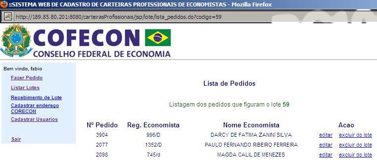 A tela que surge da ação do clique em Listar Lotes consta informações sobre o lote: número do lote, quantidade de pedidos que o lote possui e a situação do lote, conforme se observa na imagem abaixo.