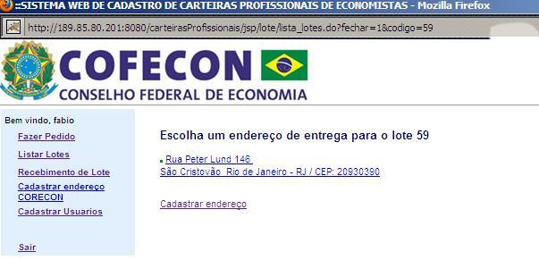 F6 Tela escolha do endereço Após o ato de escolha do endereço para o despacho do lote, este será fechado e a tela abaixo, chamada de Despacho de Lote