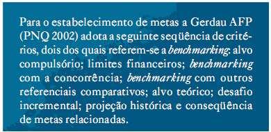 Exemplo de critério pode ser a necessidade de se ter informação comparativa para todos os