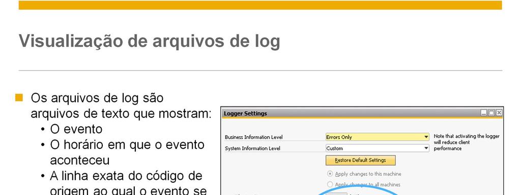 Os arquivos de log fornecem uma fonte de informações usada ao lidar com relatórios de incidentes e ao procurar soluções. O SAP Business One cria um novo arquivo de log em cada inicialização.