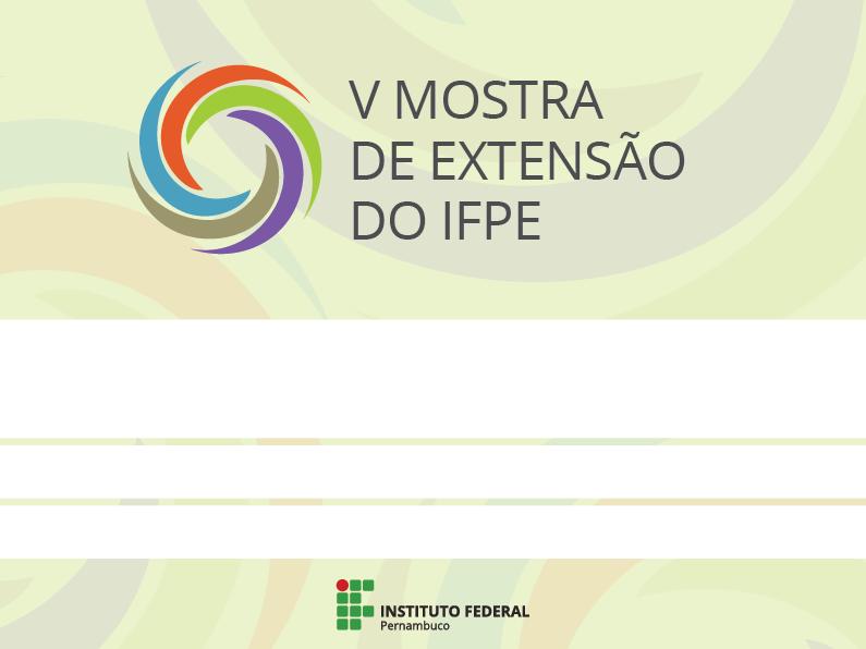 DIVERSIDADE SEXUAL NA ESCOLA: ESTRATÉGICAS DE ENFRENTAMENTO À VIOLÊNCIA CONTRA POPULAÇÃO LGBTT NO IFPE RECIFE E NA REDE ESTADUAL DE PERNAMBUCO