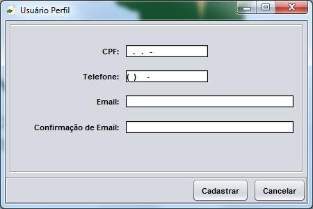 Tela - Cadastro de usuário perfil ATENÇÃO: Poderão ocorrer os seguintes erros no momento da validação do cadastro do usuário: a. CPF inválido; b. E-mail inválido; c.