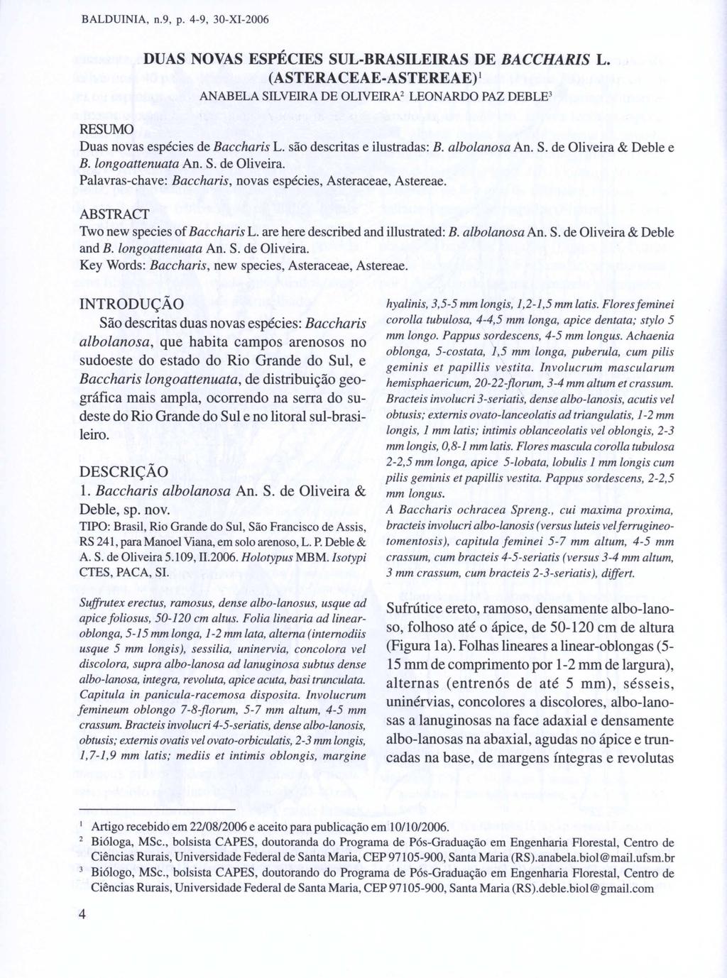 BALDUINIA. n.9, p. 4-9, 30-XI-2006 DUAS NOVAS ESPÉCIES SUL-BRASILEIRAS DE BACCHARIS L.