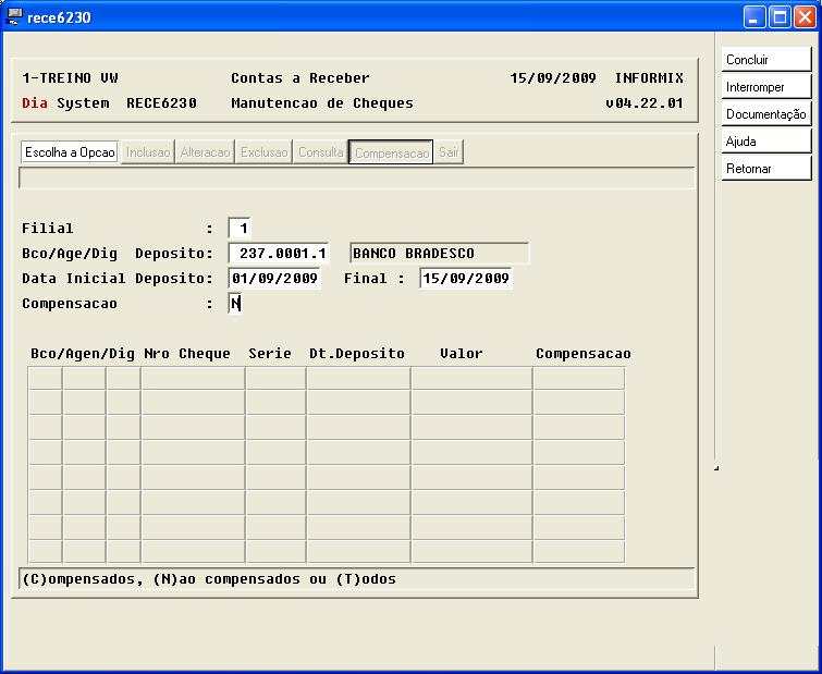 Caixa Capitulo 10 Compensação de cheque Para compensação dos cheques usamos o programa RECE6230 Manutenção de Cheques, vamos até a opção