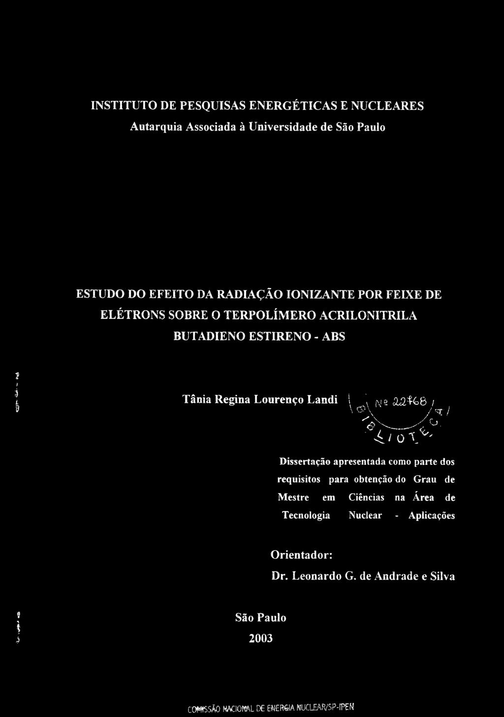 BUTADIENO ESTIRENO - ABS Tânia Regina Lourenço Landi 1,,:o âã^^q i ' Dissertação apresentada como parte dos requisitos para