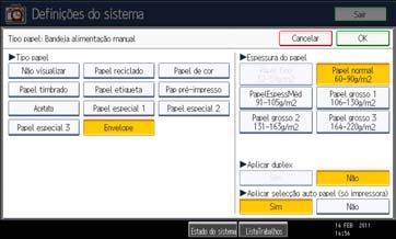 2. Imprimir Documentos 9. Seleccione o formato do envelope e, em seguida, prima [OK]. 10. Prima [ Seg.] para percorrer a lista. 11. Prima [Tipo de papel: Bandeja alim manual]. 12.