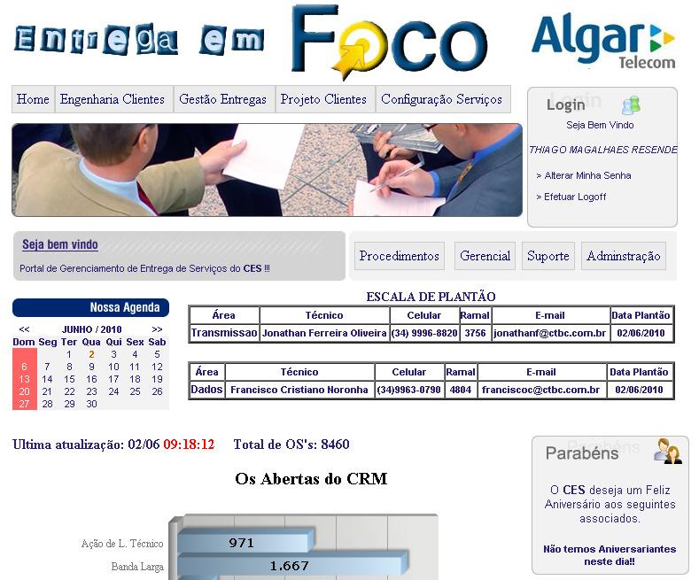 Figura 5: Tela inicial do PORTAL ENTREGA EM FOCO Alem do SIGP, foram estabelecidos todos os fluxos e a metodologia necessários ao perfeito entrosamento entre as áreas envolvidas na contratação e