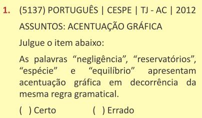 SEÇÃO 9 ACENTUAÇÃO 02 ) 11) CESPE - 2007 TCU Desde então, vêm se