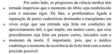 Mantém-se a correção gramatical do período ao se substituir milhão por milhões. 5) No texto, a oração que sua retirada seja feita em condições de aproveitamento útil (l.