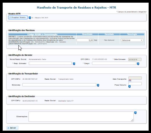 Preenchimento de MTR usando um Modelo: TL 039 Você deve preencher os campos solicitados (veja as setas) e salvar o MTR. Ao clicar em Salvar, o seu MTR já estará emitido e registrado.