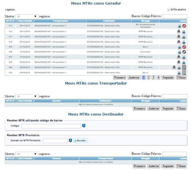 Caso seu perfil seja do tipo múltiplo, por exemplo, um Gerador/Destinador, você terá uma listagem de MTRs emitidos como Gerador e outra listagem como Destinador, da