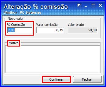 Observação: Quando a opção Fechamento estiver marcada: Selecione com duplo clique a comissão da planilha que deseja alterar, será apresentada a nova tela Alterar % Comissão; Na caixa Novo valor,