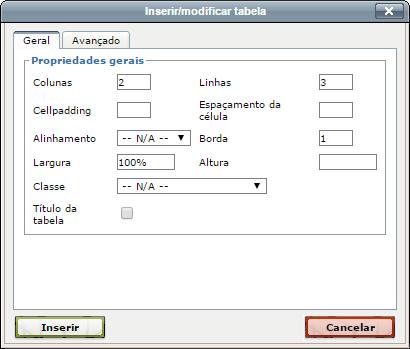 Figura 19: Janela de Inclusão/Configuração e Edição de tabela Após a configuração realizada, clique em Inserir, conforme Figura 19, para inserir a tabela no editor de texto, conforme