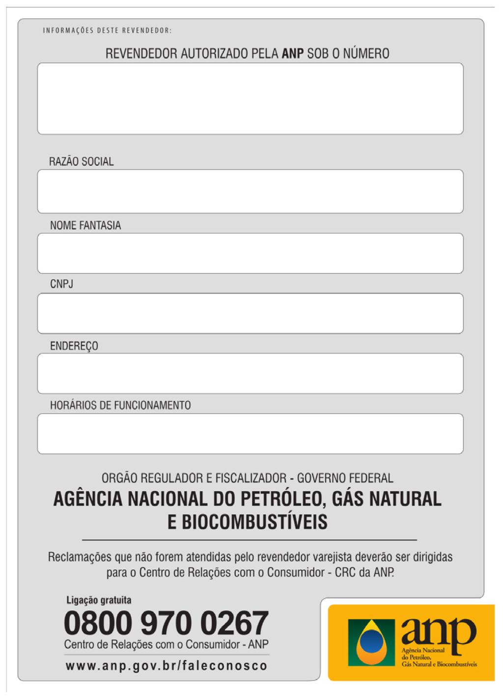 Deve ter as seguintes características: I - confecção em material rígido, plástico ou metálico; II - dimensões mínimas de 0,50m de largura por 0,70m de comprimento; III - campo Número da autorização