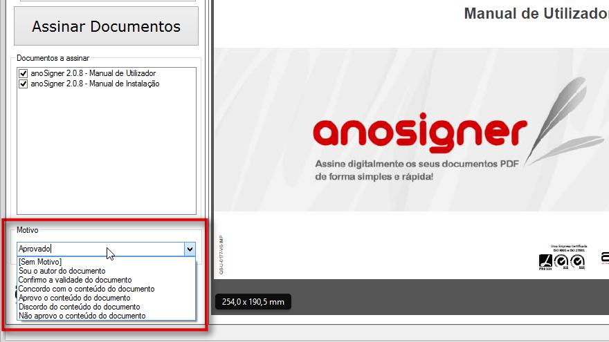 5.4. Definir o Motivo da Assinatura 2 1 3.º Passo Defina o motivo da assinatura A lista de valores apresenta os motivos inseridos na fase de instalação/configuração da aplicação. 1. Clique sobre a lista de valores e expanda a área do motivo, selecionando um dos motivos já existentes; 2.