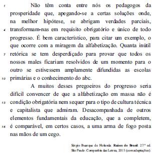 Em A maioria dos alunos que chegam à escola pública é oriunda precisamente desses grupos socioeconômicos (l. 17 e 18), a forma verbal chegam poderia ser corretamente flexionada no singular.