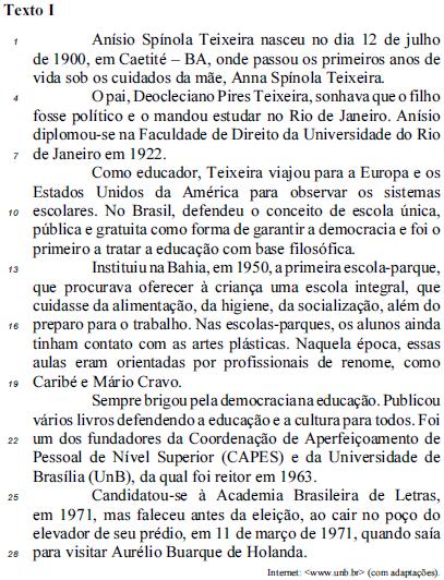 27. O texto é essencialmente narrativo, haja vista a predominância do emprego de formas verbais no pretérito. 28.