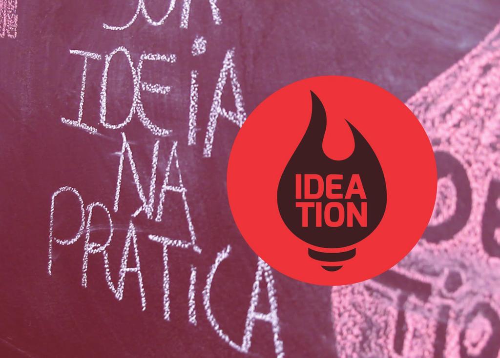 IDEATION BRASIL Nascida na Califórnia com o objetivo de alavancar o empreendedorismo e a inovação nas empresas e