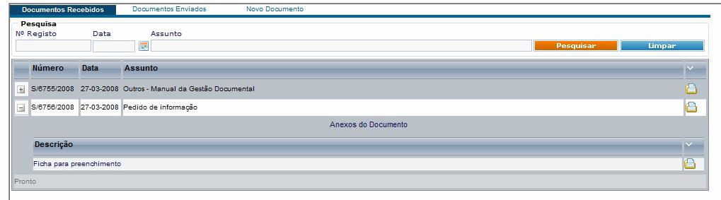 Considere-se, a título de exemplo o cenário seguinte: Para verificar se o documento com o assunto Pedido de informação tem documento tem anexos deve